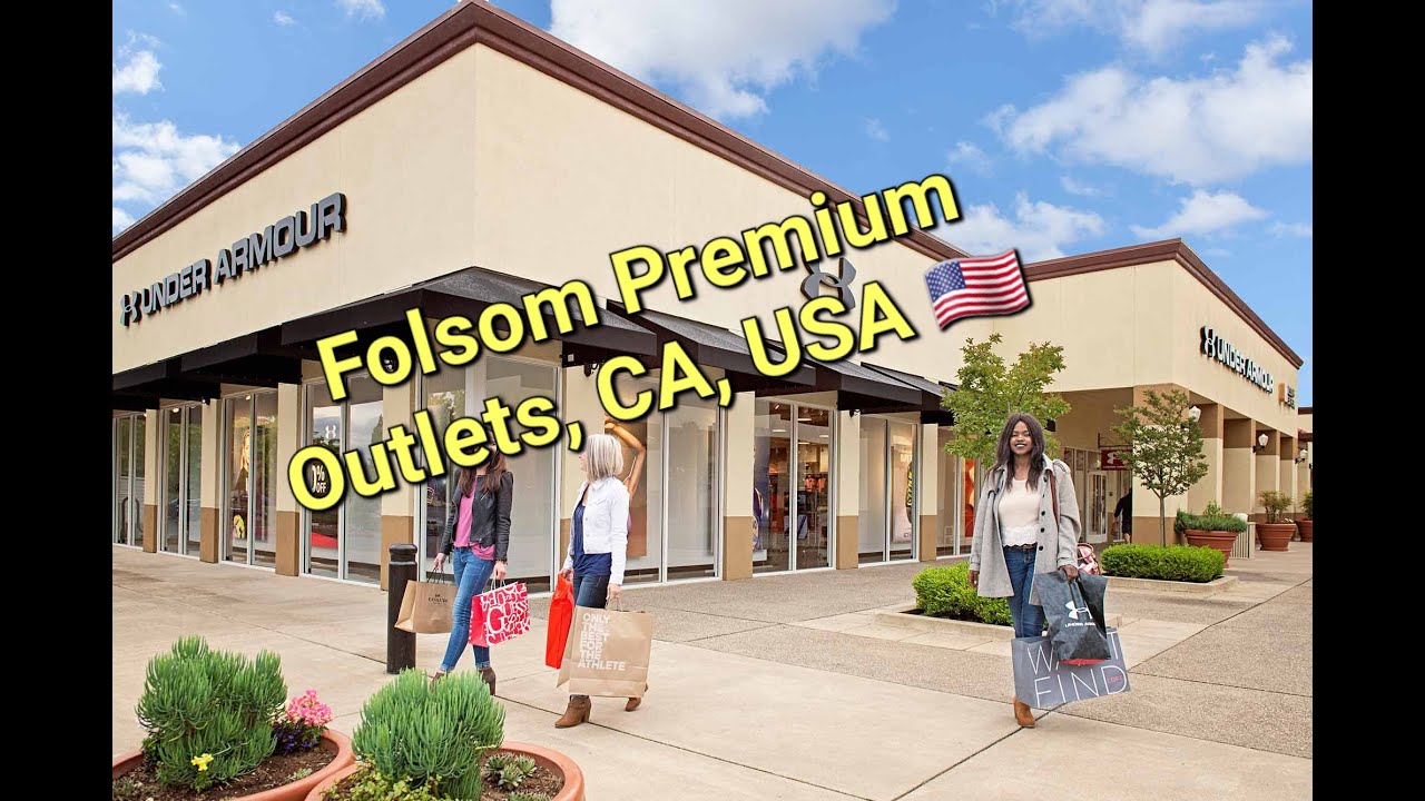 Folsom Premium Outlets, CA, USA california usa folsom YouTube