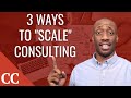 How to scale a consulting business