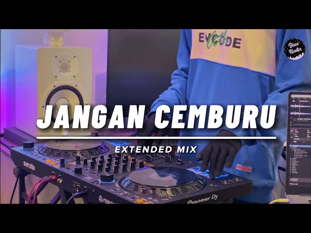 DISCO HUNTER - Jangan Cemburu (Extended Mix) class=