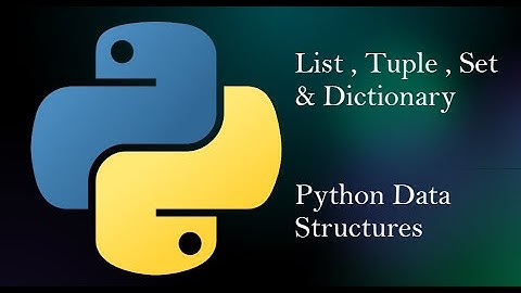 Python List,Tuple.Set,Dictionary