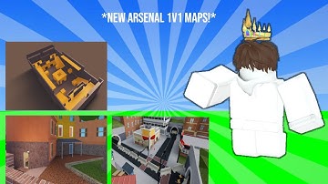 *NEW ARSENAL 1V1 MAPS!!* (MATRICES, TUSCANY, AND ELBERTSON!)