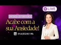 Aprenda a Acabar com toda a sua Ansiedade - Meire Yamaguchi