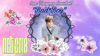 'Bad Boy' Lee Taeyong Oneshot