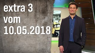 Extra 3 vom 10.05.2018
