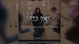 Lil peep lil rracy your favourite tracy speed songs#music #tiktok #speed #song