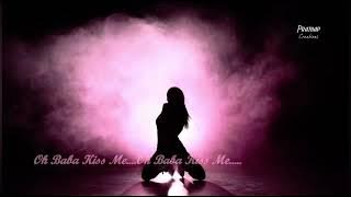 Oh baba kiss me oh baba touch me / sexy song