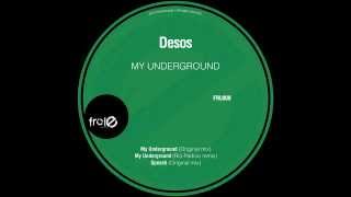 Desos - My Underground Original Mix