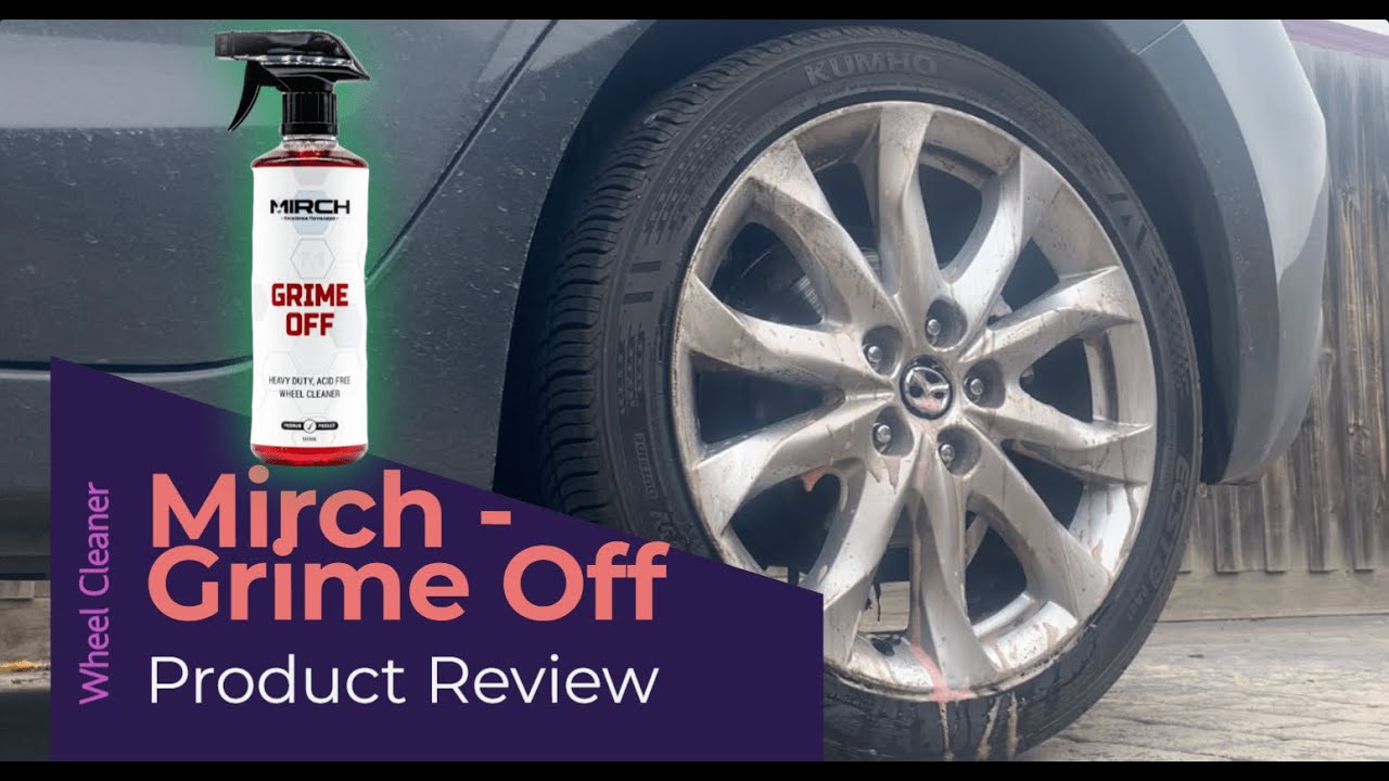 Mirch Grime Off Product Review Wheel Cleaner YouTube