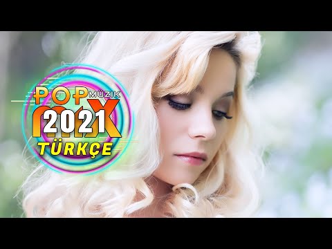 Haftanın En Güzel En Çok Dinlenen Şarkıları - Türkçe Pop Müzik Remix 2021 - Pop Şarkılar 2021