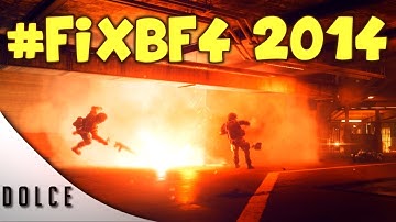Operation Fix Battlefield 4 2014! (New Gamemodes, Netcode issues, 1k!, #FixBF4!)