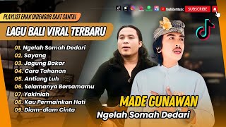 Download Lagu NGELAH SOMAH DEDARI - Made Gunawan | SAYANG - Ys Bali | YAN SRIKANDI || LAGU BALI VIRAL TIKTOK 2025 MP3 Download Lagu NGELAH SOMAH DEDARI - Made Gunawan | SAYANG - Ys Bali | YAN SRIKANDI || LAGU BALI VIRAL TIKTOK 2025 MP3