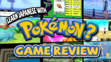 Should You Learn Japanese with Pokemon Games?