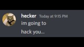 When Hecker Wants To Hack You...