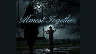 Almost Together, Sad Violin Music🎵🎻🎶 Listen till end with Headphones 🎧 Mysterious Lamp Light.