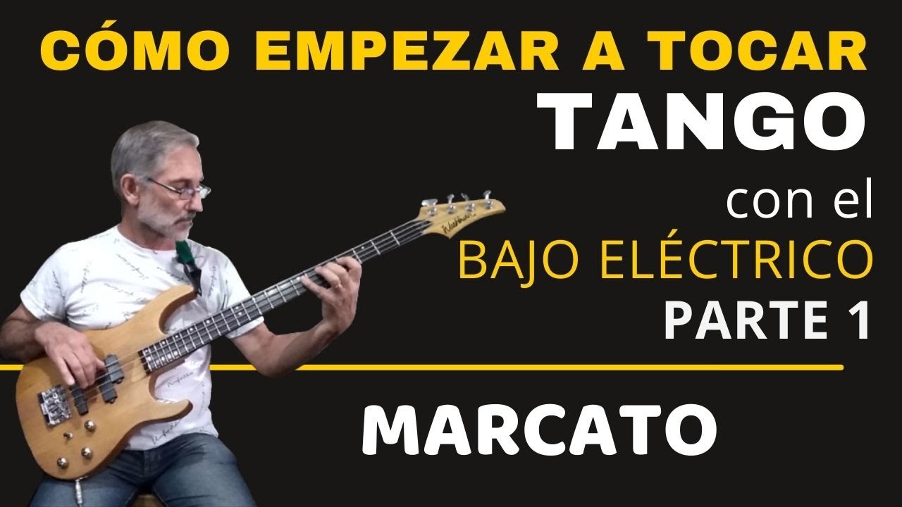 Cómo empezar a tocar tango con el bajo eléctrico-Parte 1 MARCATO (TUTORIAL)