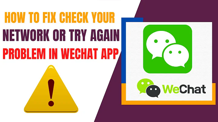 How to Fix Check Your Network or try again Problem in Wechat App - DayDayNews