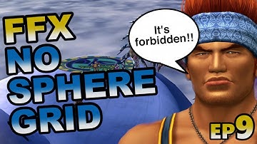 Final Fantasy X No Sphere Grid First Attempt Ep9
