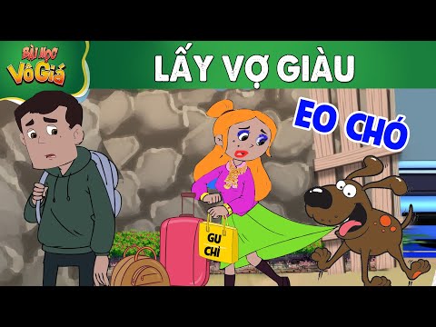 #1 Phim hoạt hình – LẤY VỢ GIÀU – Truyện Cổ tích – Quà tặng cuộc sống – Nghệ thuật sống Mới Nhất