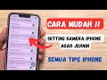 Cara Setting Kamera iPhone Agar Jernih