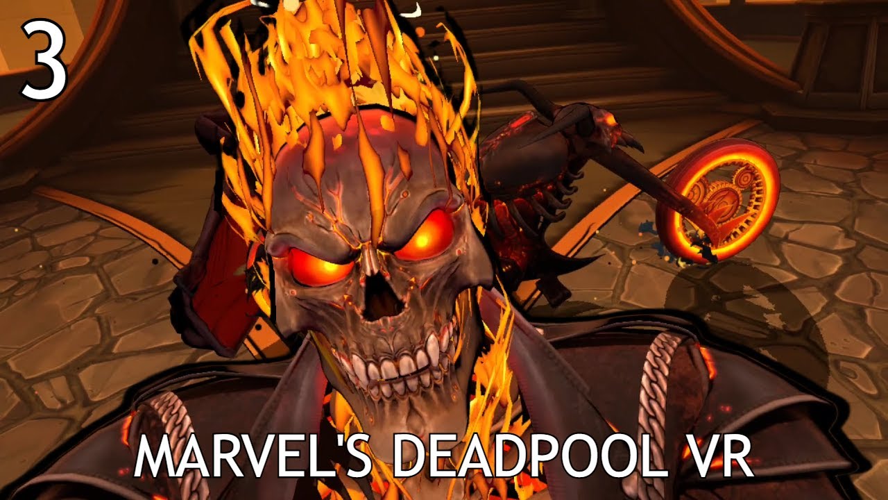MARVEL'S DEADPOOL VR | PART 3 | ME AND GHOSTRIDER ARE BUDDIES !?!?!