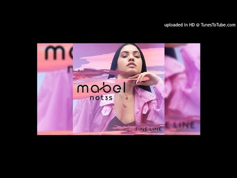 Mabel & Not3s - Fine Line (Clean)