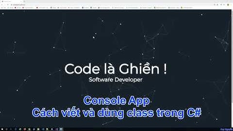 022 - Console App - Cách viết và dùng class trong C#