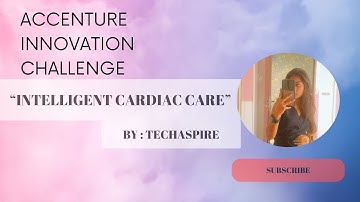 Accenture Innovation Challenge 2024 | Team : TechAspire | Intelligent Cardiac Care