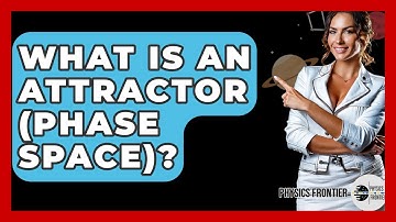 What Is An Attractor (phase Space)? - Physics Frontier