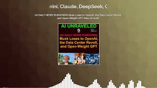 [AI DAILY NEWS RUNDOWN] Musk Loses to OpenAI, the Data Center Revolt, and Open-Weight GPT...