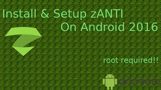 How to install & setup zANTI  -  Android 2016 (ROOT ACCESS NEEDED)