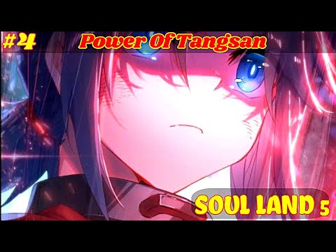 Soulland 5 Power of Tangsan || Soulland Part 4