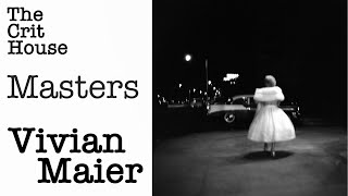 The Crit House - Masters - Vivian Maier