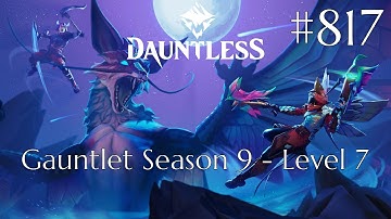 Dauntless Walkthrough Part 817 - Gauntlet Season 9 - Level 7 (No Commentary)