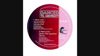 Danced Til Midnight  Real Love kaytroniks Hornzey Dub
