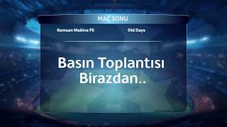 Semsan Makine Fk Vs Old Days