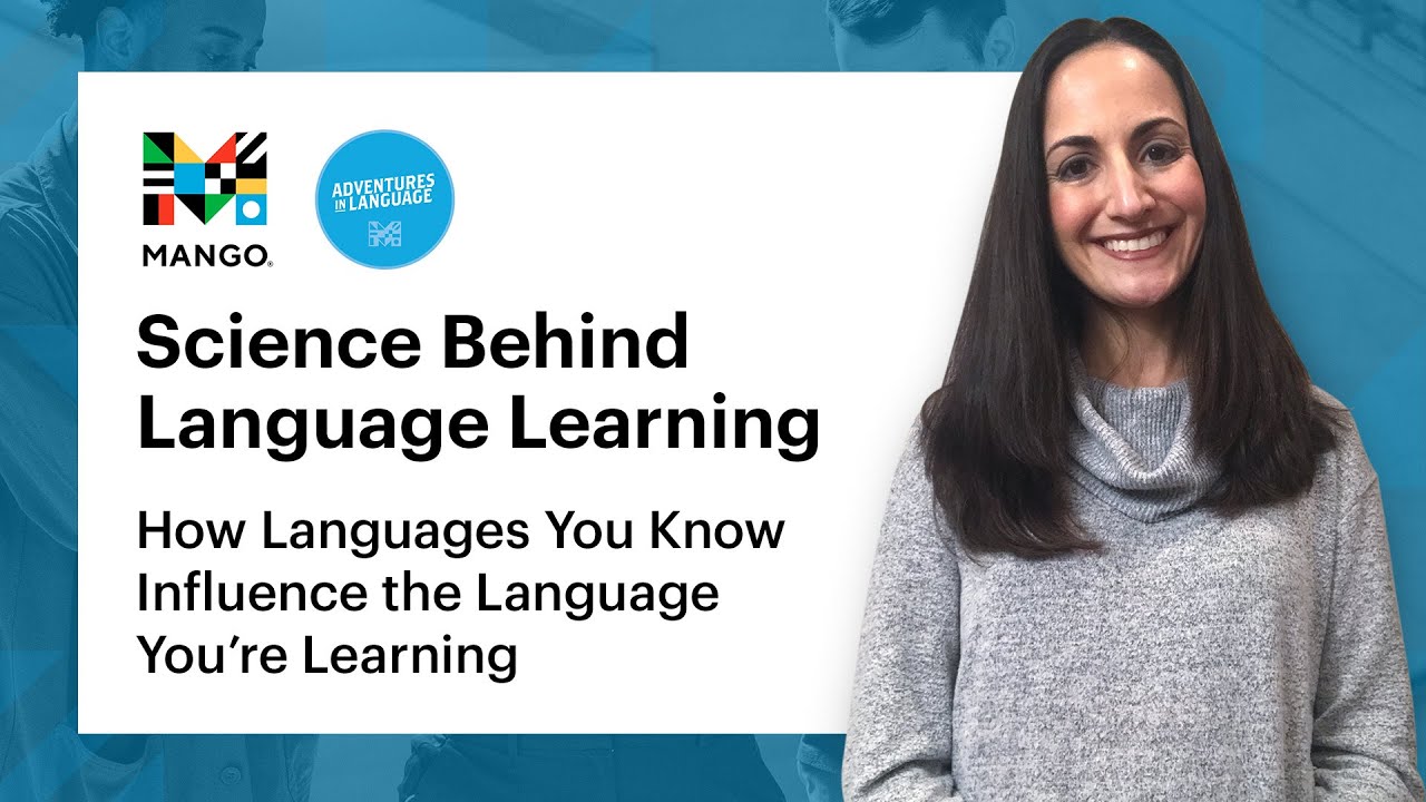 How Languages You Know Influence the Language You’re Learning | Science Behind Language Learning