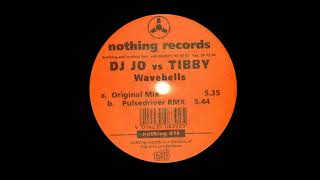 DJ Jo Vs Tibby* – Wavebells