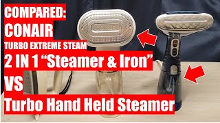 COMPARED: CONAIR Turbo Extreme Steam 2 IN 1 "STEAM & IRON" VS Turbo Extreme Steam Hand Held