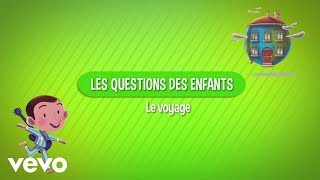 Aldebert - Les questions des enfants : Le voyage