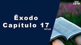 A Hora da Palavra - Bíblia NTLH - Êxodo - Capítulo 17