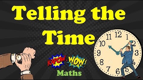 Telling the Time - Maths