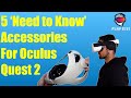 5 Accessories You NEED to Know About for Oculus Quest 2!