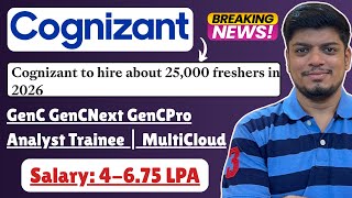 🔥Cognizant 25,000 Freshers Hiring | Breaking NEWS | GenC/Next/Pro | MultiCloud/Analyst Trainee