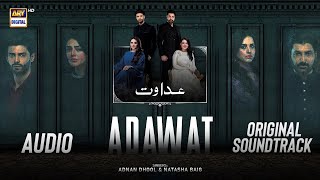 Adawat - OST | Audio | Adnan Dhool | Natasha Baig | ARY Digital