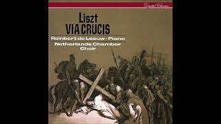 Liszt: Via Crucis (de Leeuw, Netherlands Chamber Choir)