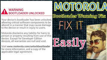 Motorola bootloder unlock warning remove solution