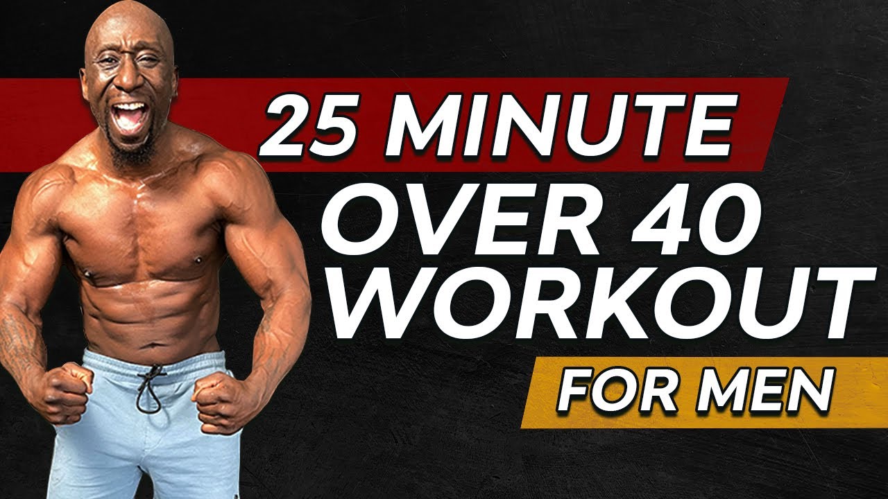 25 Minute Over 40 HIIT Workout for Men (Gain Muscle and Burn Fat) - YouTube