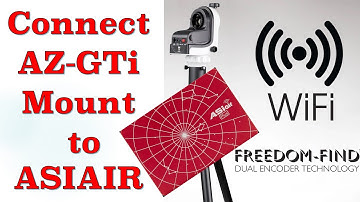How to Connect and Operate Sky-Watcher AZ-GTI Mount with ZWO ASIAIR.