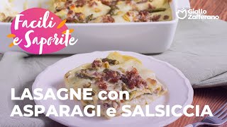 LASAGNE con ASPARAGI e SALSICCIA: SUPER CREMOSE e FILANTI😍💚🌿