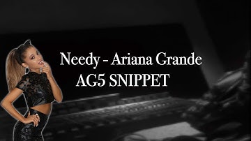 Needy - Ariana Grande Lyrics (AG5 Snippet)